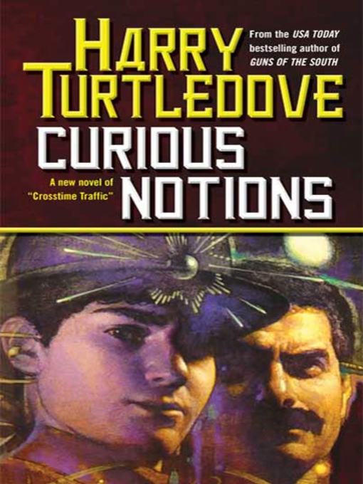 Title details for Curious Notions by Harry Turtledove - Available